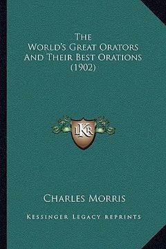 portada the world's great orators and their best orations (1902)