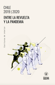 portada Chile 2019-2020. Entre la revuelta y la pandemia. Escrituras de interior (in Spanish)