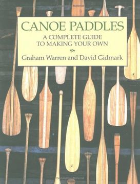 portada Canoe Paddles: A Complete Guide to Making Your own (en Inglés)