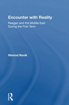 portada Encounter With Reality: Reagan and the Middle East During the First Term (en Inglés)