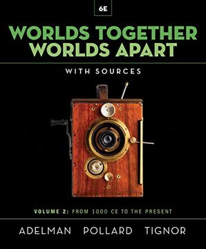 portada Worlds Together, Worlds Apart: A History of the World From the Beginnings of Humankind to the Present (in English)