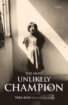 portada The Most Unlikely Champion: A Memoir (in English)