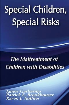 portada Special Children, Special Risks: The Maltreatment of Children with Disabilities (en Inglés)