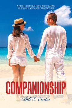portada Companionship: A Private or Group Book, About Dating, Courtship, Engagement and Marriage (en Inglés)