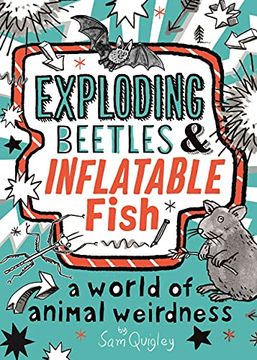 portada Exploding Beetles and Inflatable Fish: A World of Animal Weirdness (in English)