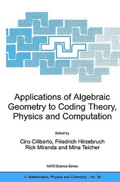 portada applications of algebraic geometry to coding theory, physics and computation (in English)