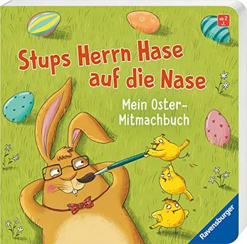 portada Stups Herrn Hase auf die Nase: Mein Oster-Mitmachbuch (en Alemán)