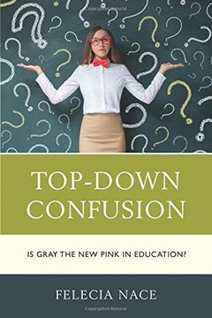 portada Top-Down Confusion: Is Gray the new Pink in Education? 