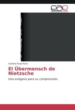 portada El Übermensch de Nietzsche: Una exégesis para su comprensión. (Spanish Edition)