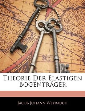 portada Theorie Der Elastigen Bogentrager (en Alemán)