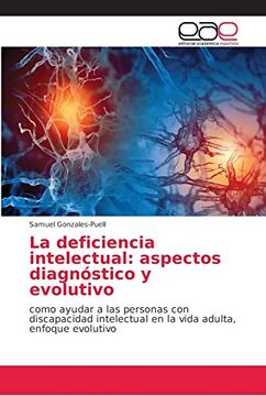 portada La Deficiencia Intelectual: Aspectos Diagnóstico y Evolutivo: Como Ayudar a las Personas con Discapacidad Intelectual en la Vida Adulta, Enfoque Evolutivo