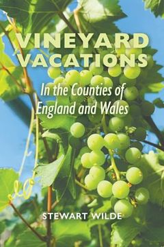 portada Vineyard Vacations - in the Counties of England and Wales (en Inglés)