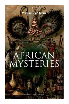 portada African Mysteries (Illustrated 4 Book Collection): Zoraida, The Great White Queen, The Eye of Istar & The Veiled Man (en Inglés)