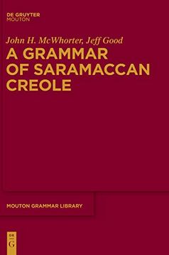 portada A Grammar of Saramaccan Creole (Moutan Grammar Library mgl 56) (in English)