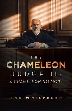 portada The Chameleon Judge II; A Chameleon No More (en Inglés)