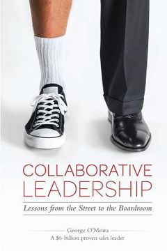 portada Collaborative Leadership (color): Lessons from the Street to the Boardroom (en Inglés)