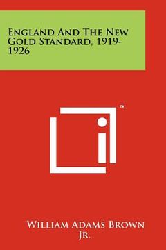 portada england and the new gold standard, 1919-1926 (en Inglés)