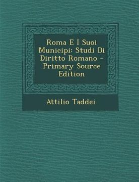 portada Roma E I Suoi Municipi: Studi Di Diritto Romano (en Italiano)