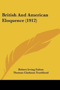 portada british and american eloquence (1912) (en Inglés)