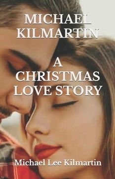 portada A Christmas Love Story: First Edition (in English)