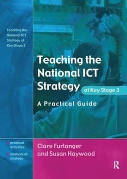 portada Teaching the National ICT Strategy at Key Stage 3: A Practical Guide (en Inglés)