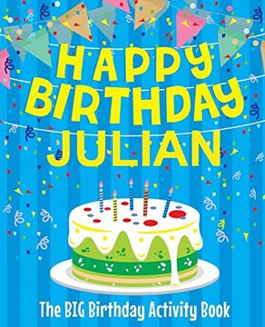 portada Happy Birthday Julian - the big Birthday Activity Book: (Personalized Children's Activity Book) 