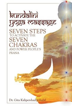 portada Kundalini Yoga Massage: Seven Steps to Activate the Seven Chakras and Power People'S Prana 