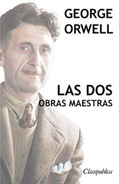 portada George Orwell - las dos Obras Maestras: Rebelión en la Granja - 1984 (Classipublica)