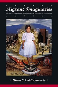 portada Migrant Imaginaries: Latino Cultural Politics in the U. S. -Mexico Borderlands (Nation of Nations) (en Inglés)