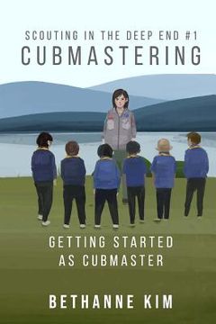 portada Cubmastering: Getting Started as Cubmaster (en Inglés)