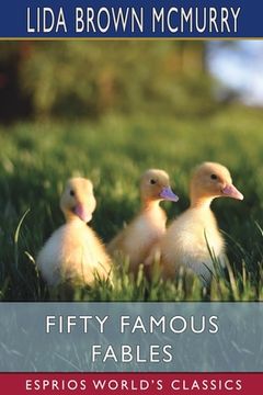 portada Fifty Famous Fables (Esprios Classics) (en Inglés)