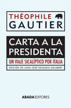 portada Carta A La Presidenta. Un Viaje Sicalíptico Por Italia (voces) (in Spanish)