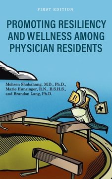 portada Promoting Resiliency and Wellness Among Physician Residents (en Inglés)