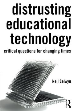 portada Distrusting Educational Technology: Critical Questions For Changing Times (en Inglés)