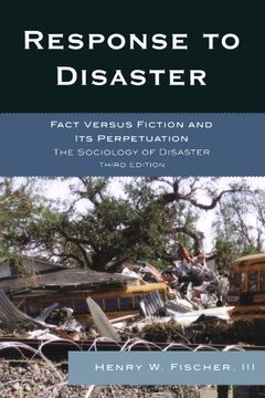 response to disaster,fact versus fiction and its perpetuation, the sociology of disaster