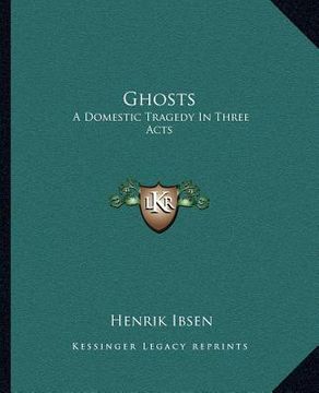 portada ghosts: a domestic tragedy in three acts (in English)