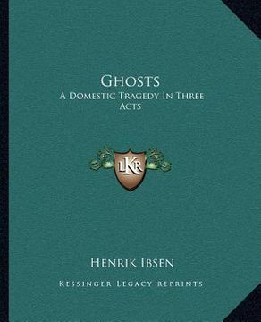 portada ghosts: a domestic tragedy in three acts (en Inglés)