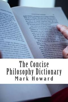 portada The Concise Philosophy Dictionary: 500 Philosophy Words You Need to Know (en Inglés)