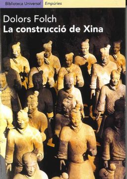 portada La Construcció de Xina: El Període Formatiu de la Civilització Xinesa (Biblioteca Universal Empuries) 