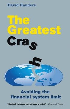 portada The Greatest Crash: Avoiding the Financial System Limit (in English)