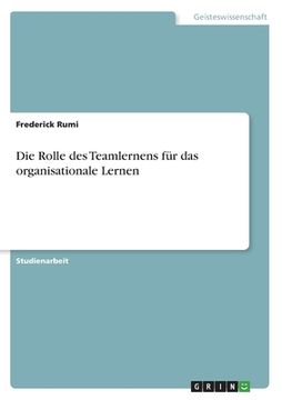 portada Die Rolle des Teamlernens für das organisationale Lernen (in German)