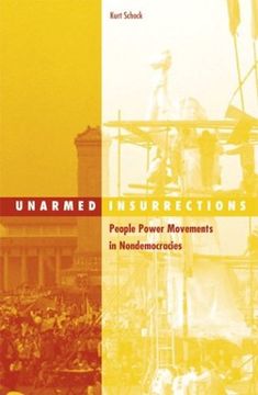 portada Unarmed Insurrections: People Power Movements in Nondemocracies (Social Movements, Protest and Contention) (en Inglés)