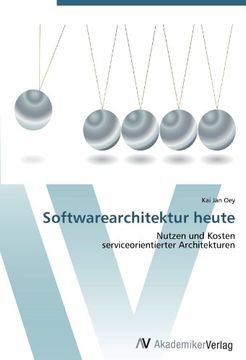 portada Softwarearchitektur heute: Nutzen und Kosten  serviceorientierter Architekturen