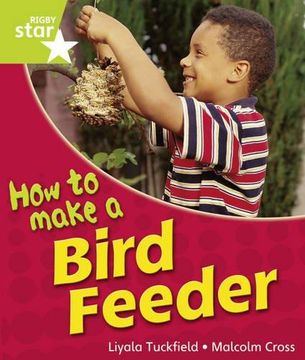 portada Rigby Star Guided Quest Year 1Green Level: How To Make A Bird Feeder Reader Single (STARQUEST) (en Inglés)