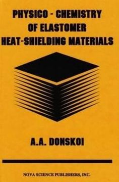 portada physico-chemistry of elastomer: heat-shielding materials. (en Inglés)