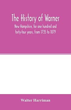 portada The History of Warner, new Hampshire, for one Hundred and Forty-Four Years, From 1735 to 1879