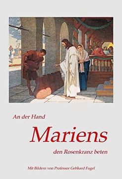 portada An der Hand Mariens den Rosenkranz Beten (en Alemán)