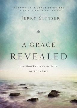portada a grace revealed: how god redeems the story of your life (en Inglés)