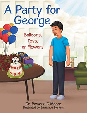 portada A Party for George: Balloons, Toys, or Flowers 