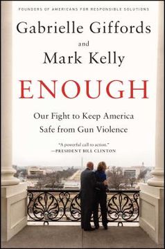 portada Enough: Our Fight to Keep America Safe From gun Violence (in English)